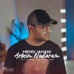کاور آهنگ Mehdi Jahani - Aroom Nadaram